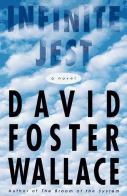 Infinite Jest - David Foster Wallace's 1,079-page postmodern novel published in 1996